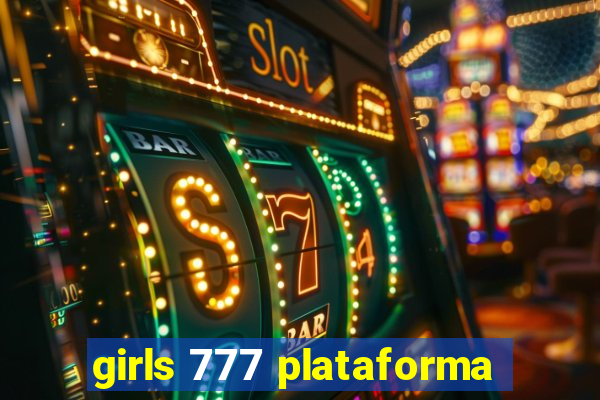 girls 777 plataforma